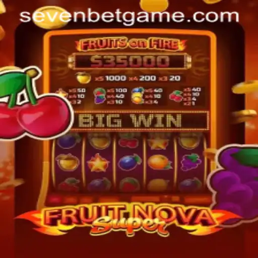 Explore the Exciting World of FruitNovaSuper with SevenBet